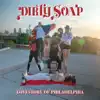 Dirty Soap - Lovestory of Philadelphia
